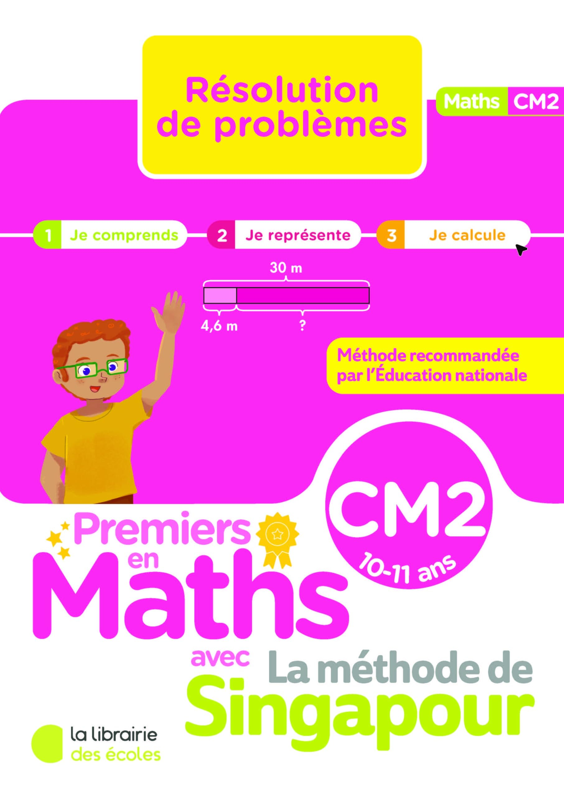 Premiers en maths avec la méthode de Singapour, CM2, 10-11 ans : résolution de problèmes