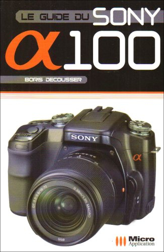 Le guide du Sony Alpha 100