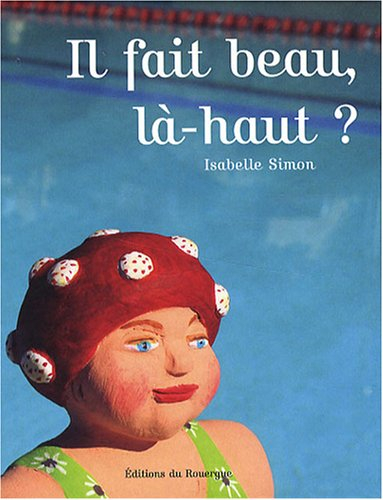 Il fait beau, là-haut ?