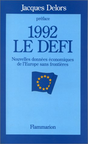 1992 le défi : nouvelles données économiques de l'Europe sans frontières