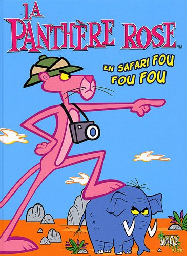 La panthère rose. Vol. 2. En safari fou fou fou