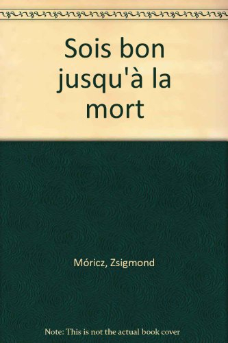 Sois bon jusqu'à la mort