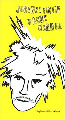 Journal fictif d'Andy Warhol. Jeunesse du héros