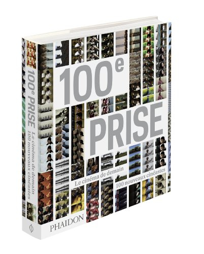 100e prise : le cinéma de demain, 100 nouveaux cinéastes