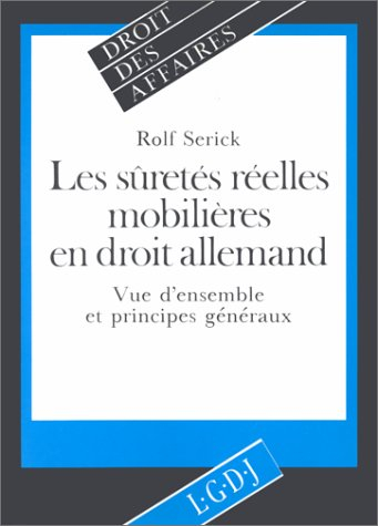 Les Sûretés réelles mobilières en droit allemand : vue d'ensemble et principes généraux