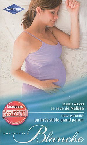 Le rêve de Melissa. Un irrésistible grand patron