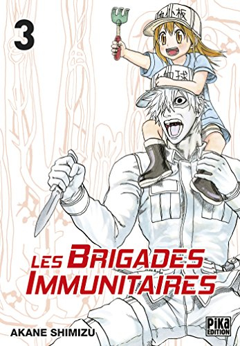 Les brigades immunitaires. Vol. 3