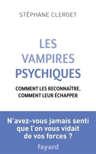 Les vampires psychiques : comment les reconnaître, comment leur échapper