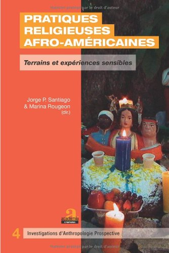 Pratiques religieuses afro-américaines : terrains et expériences sensibles