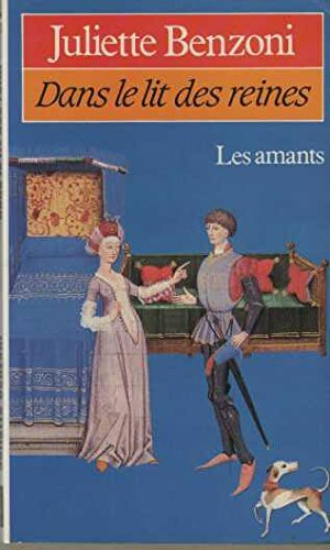 Dans le lit des reines : les amants