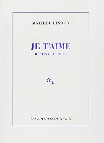 Je t'aime : récits critiques