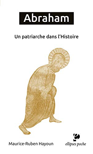 Abraham : un patriarche dans l'histoire