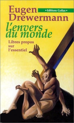 L'envers du monde : libres propos sur l'essentiel