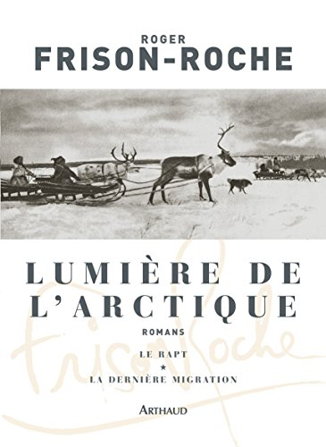 Lumière de l'Arctique : romans
