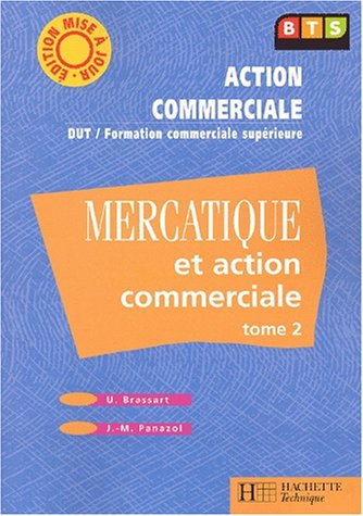 Mercatique et action commerciale, BTS Action commerciale : livre de l'élève. Vol. 2