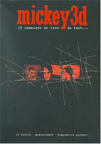 Partition : Mickey 3D, 15 chansons de rien du tout p/v/g