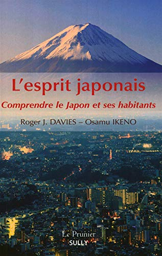 L'esprit japonais : comprendre le Japon et ses habitants