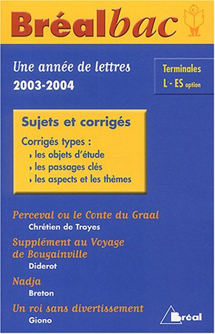Une année de lettres 2003-2004, terminales L-ES option : sujets et corrigés