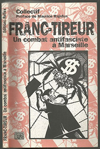 Franc-tireur : un combat antifasciste à Marseille