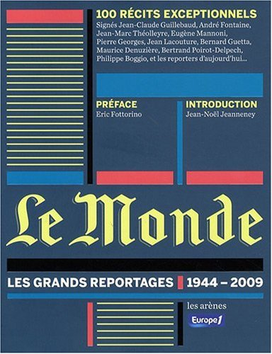 Le Monde : les grands reportages, 1944-2009