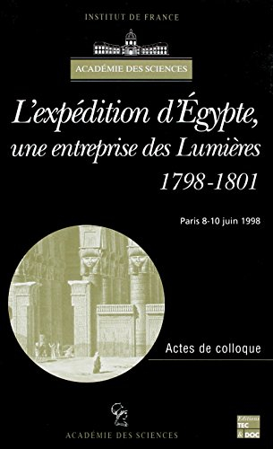 L'expédition d'Egypte, une entreprise des Lumières (1798-1801) : actes du colloque international
