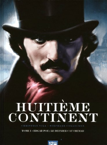 Huitième continent. Vol. 1. Edgar Poe : le dernier cauchemar
