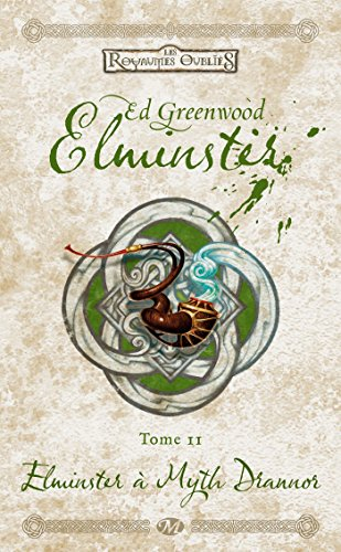 Elminster. Vol. 2. Elminster à Myth Drannor