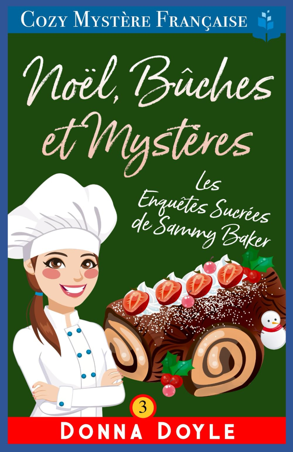 Noël, Bûches et Mystères: Les Enquêtes Sucrées de Sammy Baker