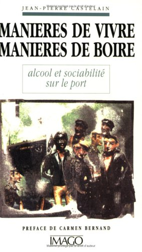 Manières de vivre, manières de boire : alcool et sociabilité sur le port