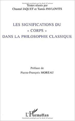 Les significations du corps dans la philosophie classique : actes du colloque