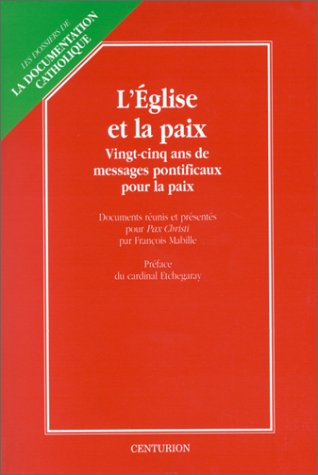 L'Eglise et la paix : messages des papes pour la paix