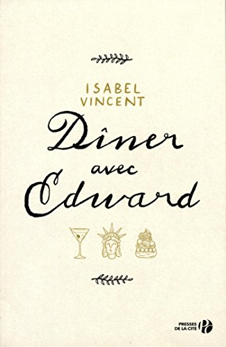 Dîner avec Edward : histoire d'une amitié inattendue