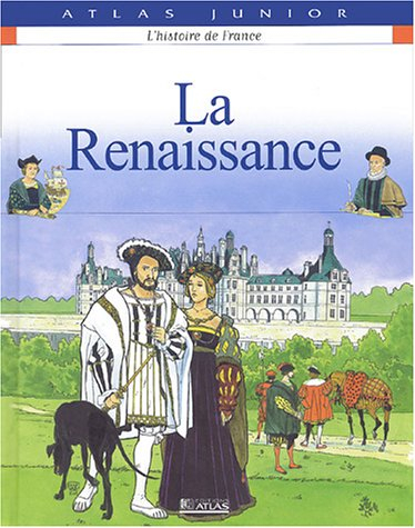 L'histoire de France. Vol. 3. La Renaissance