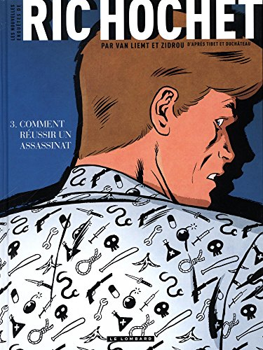 Les nouvelles enquêtes de Ric Hochet. Vol. 3. Comment réussir un assassinat