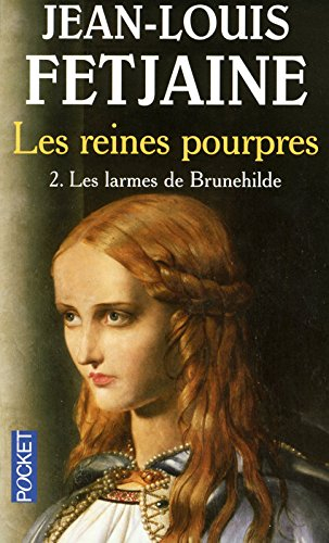 Les reines pourpres. Vol. 2. Les larmes de Brunehilde