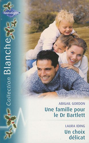 Une famille pour le Dr Bartlett. Un choix délicat