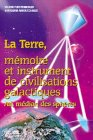 La terre, mémoire et instrument de civilisations galactiques : Atl, médian des sphères