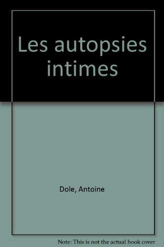 Les autopsies intimes