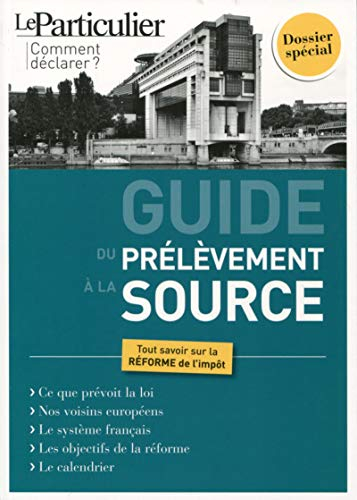 Guide du prélèvement à la source : tout savoir sur la réforme de l'impôt