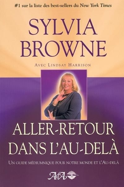 Aller-retour dans l'au-delà : guide médiumnique pour notre monde et au-delà