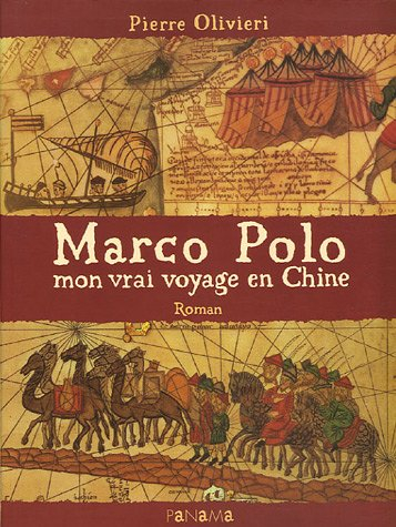Marco Polo : mon vrai voyage en Chine