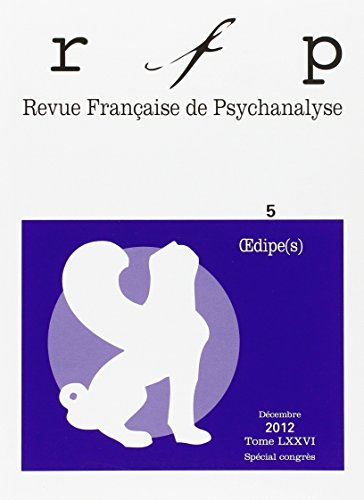 Revue française de psychanalyse, n° 5 (2012). Oedipe(s)
