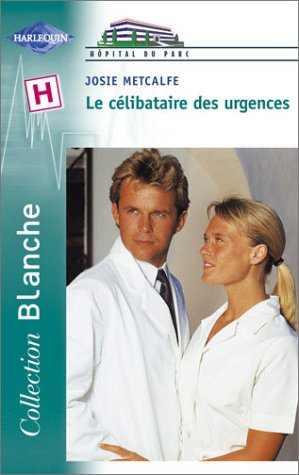 Hôpital du Parc. Vol. 10. Le célibataire des urgences