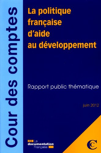 La politique française d'aide au développement : rapport public thématique : juin 2012