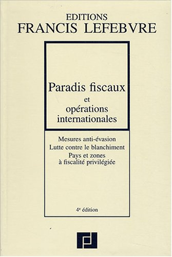Paradis fiscaux et opérations internationales : mesures anti évasion, lutte contre le blanchiment, p