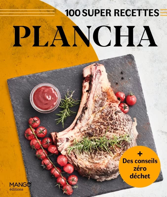 Plancha : 100 super recettes