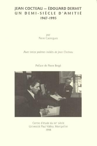 Jean Cocteau, Édouard Dermit, un demi-siècle d'amitié: 1947-1995