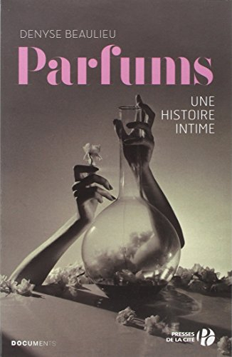 Parfums, une histoire intime
