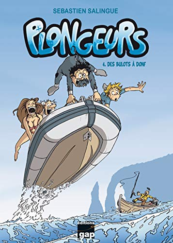 Plongeurs. Vol. 4. Des bulots à donf