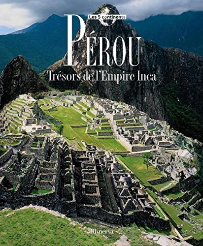 Pérou : trésors de l'empire inca